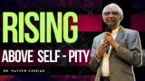 How to rise above self – pity? | Dr. Mathew Cherian | NLF Church Coimbatore