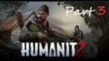 HumanitZ | Expanding the First Outpost | Part 3
