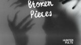 Hunter Fults-Broken Pieces (Official Audio)