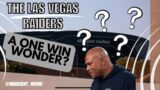 IS THE NEW RAIDERS REGIME A ONE WIN WONDER?