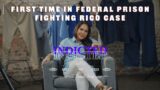 Indicted – Negra – 1st Time in Federal Prison Fighting Rico Case