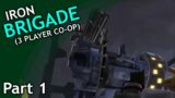 Iron Brigade / 3 player Co-op / part 1