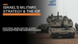 Israel's Military, Strategy & the IDF – Doctrine, Mobilisation, and Recent Lessons