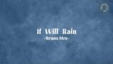 It Will Rain – Bruno Mars (Lirik Video)