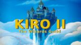 KIRO II: The Wizards Guild – Official Trailer