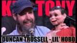 KT #635 – DUNCAN TRUSSELL + LIL' HOBO