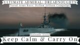 Keep Calm & Carry On – Episode 23 – Naval Arms Race: Italian Artisan Campaign