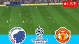 [ LIVE ] Copenhagen vs Man United – Champions League Match | Live Scores & EA SPORTS FC 24 Gameplay