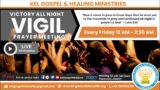 LIVE | VICTORY ALL NIGHT PRAYER VIGIL | FRI 03 NOV 2023 | 12AM-3AM | #BREAKINGEVILCOVENANTSANDCURSES