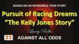 Larry Rolla – Against All Odds  – Pursuit of Racing Dreams