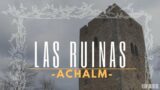 Las Ruinas de Achalm