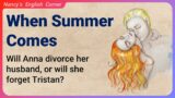 Learn English through Stories Level 4:  When Summer Comes" by Helen Naylor | English Listening