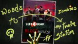 Left 4 Dead Chapter- Blood Harvest : Lets" dance with the zombies !! Zombies in the woods  !.