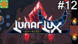 Let's Play LunarLux (PC) – #12: Silica Rifts