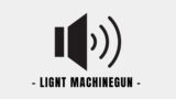 Light  Machinegun Sound Effect
