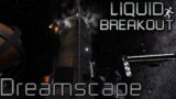 Liquid Breakout – Dreamscape [Outragous]
