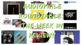 Live Audiophile Roundtable: AJA, Beatles, Atlantic 75 a week in review plus thoughts and discussion!