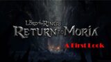 Lord of the Rings – Return to Moria  "A First Look"  A Dwarves, Crafting, Survival Game… I'm in.