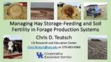 Managing Hay Storage-Feeding and Soil Fertility in Forage Production Systems-Chris Teutsch