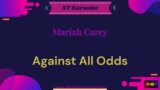 Mariah Carey – Against All Odds – Karaoke