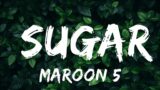 Maroon 5 – Sugar (Lyrics)  | Lyrics Serene