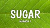 Maroon 5 – Sugar (Official Lyrics Video)