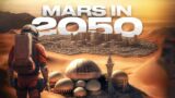 Mars in 2050: 10 Future Technologies In The First Mars City