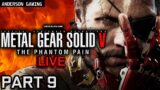 Metal Gear Solid V: The Phantom Pain – Part 9 (LIVE)