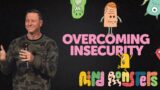 Mind Monsters | Week 5 | Overcoming Insecurity