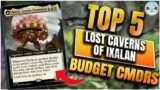 My Top 5 Lost Caverns of Ixalan Budget Commanders!