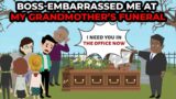 My boss storm my grandmothers funeral and said I need you in the office now ( animated story )
