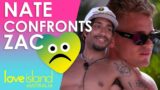 Nate decides to confront Zac | Love Island Australia 2023