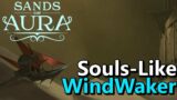 New Souls-like Wind Waker Action RPG! | Lets Try Sands of Aura