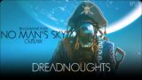 No Man's Sky Outlaw – Dreadnoughts //EP23