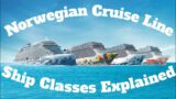 Norwegian Cruise Line NCL Ship Classes Explained 2023