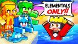 ONE GIRL on ELEMENTAL ONLY Island!