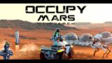 Occupy Mars #9 [Fr] : J'agrandis ma base.