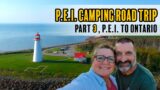 P.E.I Camping Road Trip, Part 3 – P.E.I to Ontario