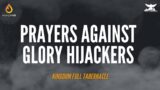 PRAYERS AGAINST GLORY HIJACKERS | MIDNIGHT OIL PRAYERS | KINGDOM FULL TABERNACLE 2023