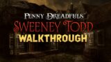 Penny Dreadfuls Sweeney Todd Walkthrough | @GAMZILLA-