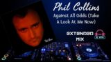 Phil Collins – Against All Odds (Take A Look At Me Now) (Extended Mix Dj eRRe) #80s #80smusic
