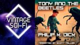 Philip K Dick Short Stories Tony and the Beetles Full Audiobook