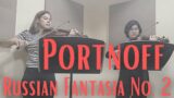 Portnoff – Russian Fantasia No. 2 (arranged for Two Violins)