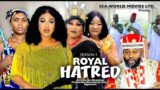 ROYAL HATRED (SEASON 5){TRENDING NOLLYWOOD MOVIE}-2023 LATEST NIGERIAN NOLLYWOOD MOVIE