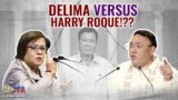 R&R: WILL DELIMA GO AFTER HARRY ROQUE!???