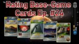 Rating Base Game Cards – Ep. #24