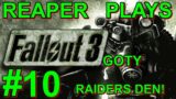 Reaper Plays: Fallout 3 PART: 10 RAIDERS DEN!