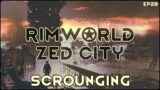 RimWorld Zed City – Scrounging // EP28