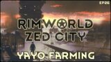RimWorld Zed City – Yayo Farming // EP26