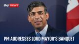 Rishi Sunak delivers speech at Lord Mayor's banquet